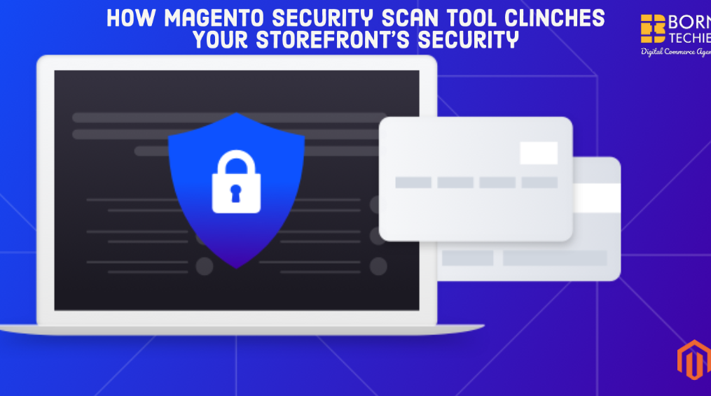 How Magento Security Scan Tool clinches Your Storefront’s security