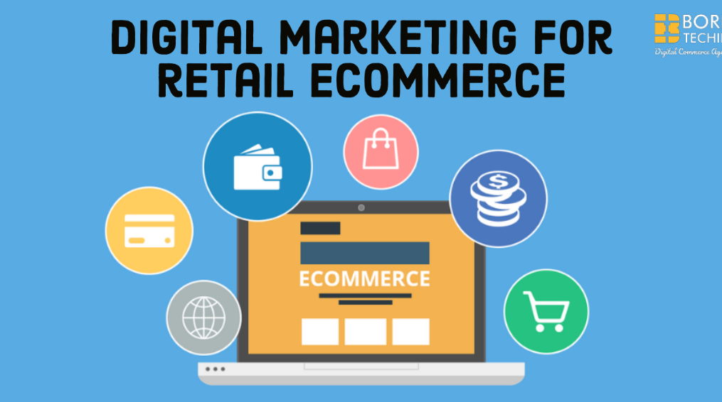Digital marketing for retail eCommerce