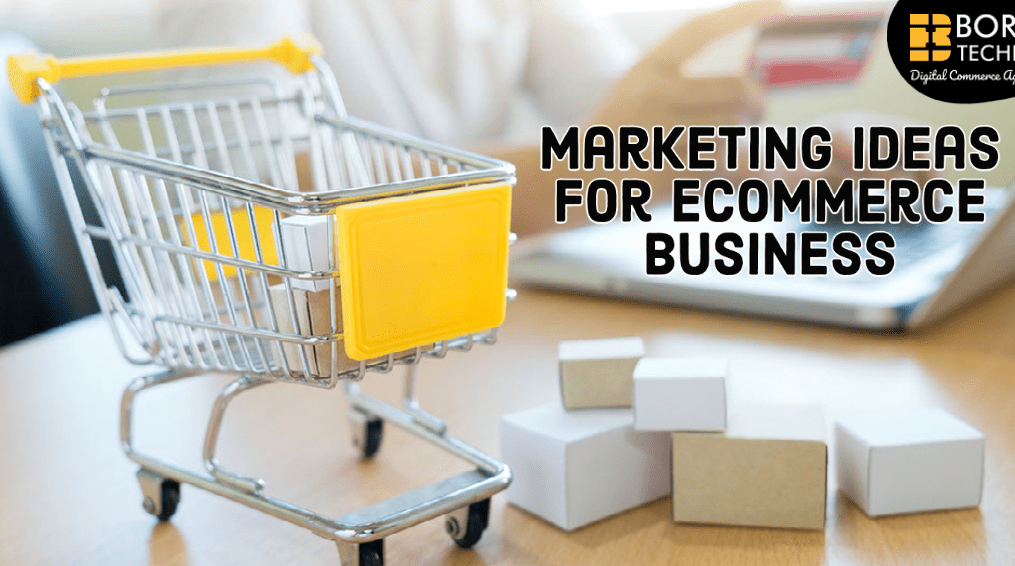 Marketing Ideas for eCommerce Business
