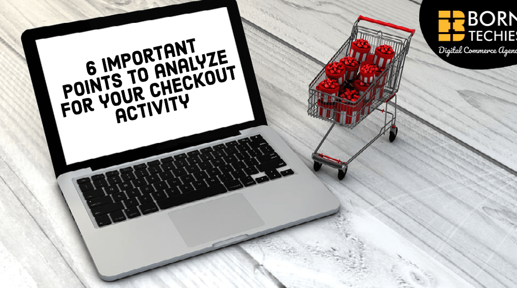 6 Important points to analyze for your checkout activity