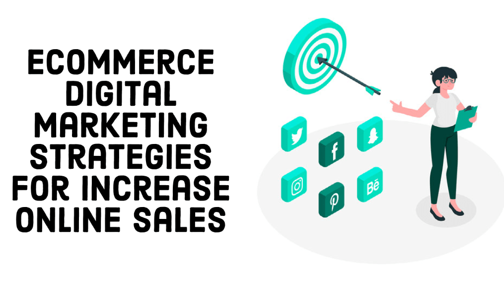 eCommerce Digital Marketing Strategies for Increase Online Sales