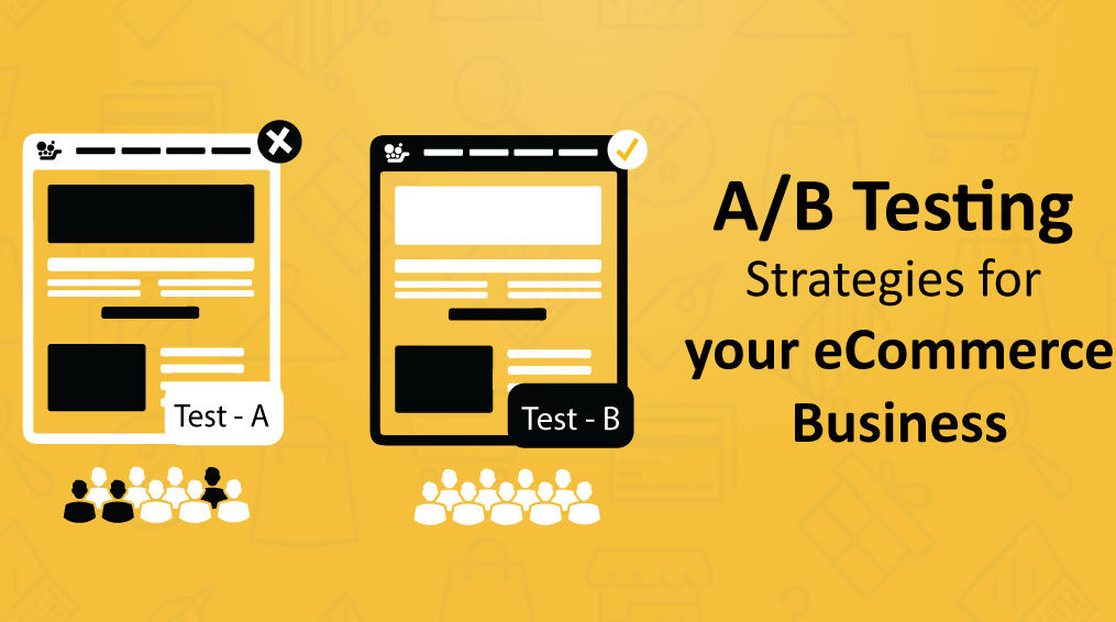 A/B Testing – Strategies for your eCommerce Business