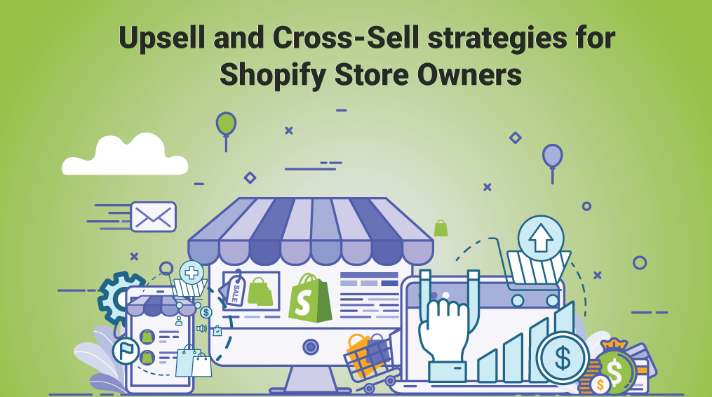 Upsell and Cross-Sell strategies for Shopify Store Owners