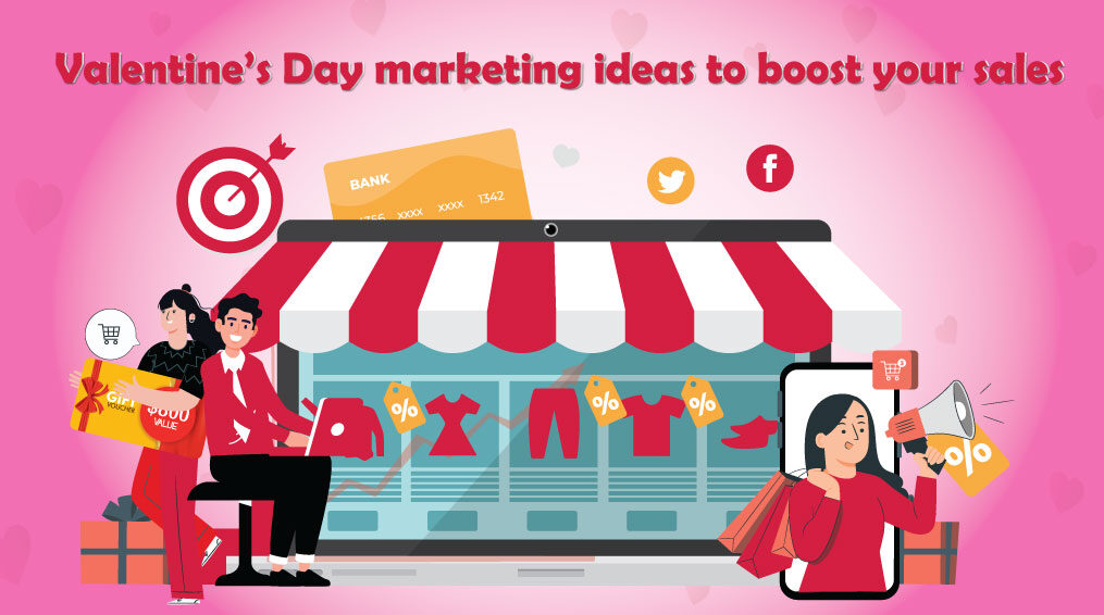 Valentine’s Day marketing ideas to boost your sales