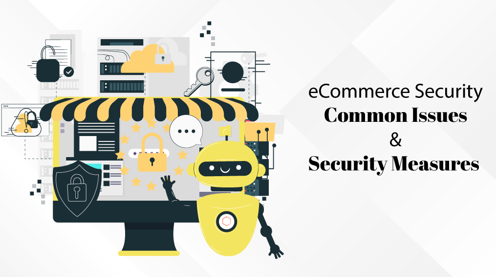 eCommerce Security: Common Issues & Security Measures