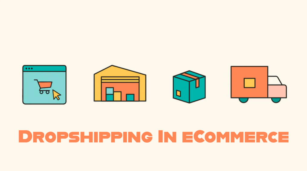 Dropshipping in eCommerce