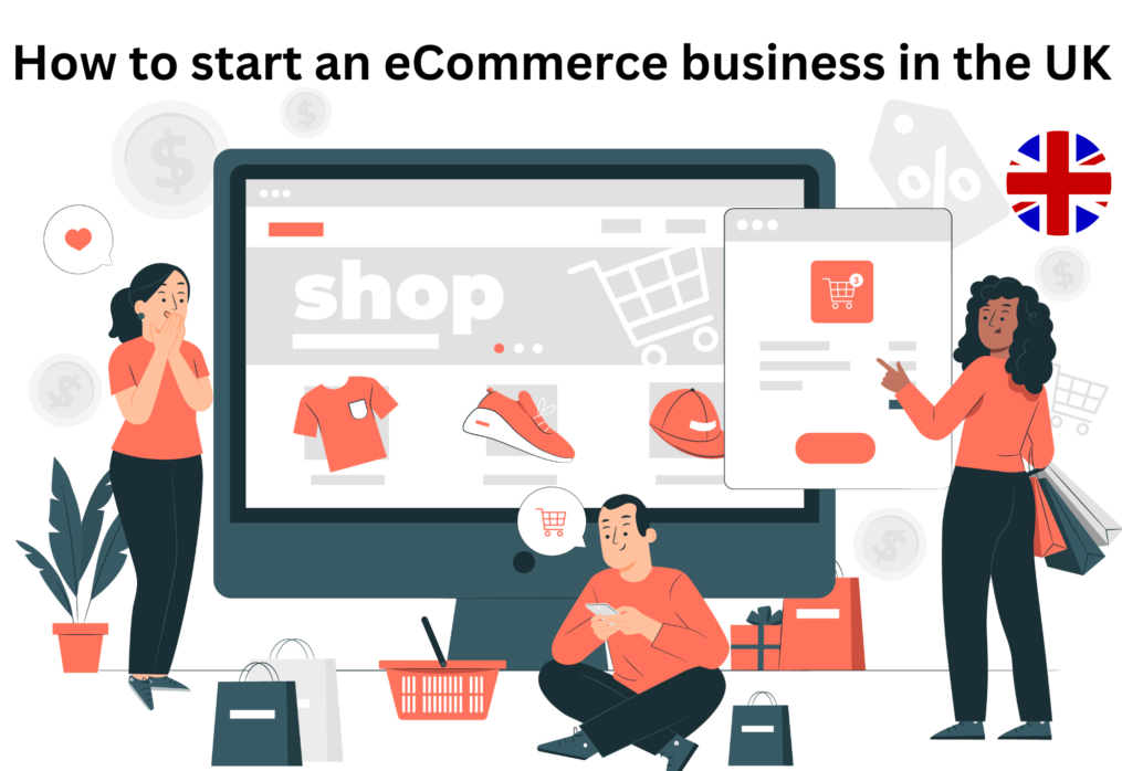 How to start an eCommerce business in the UK