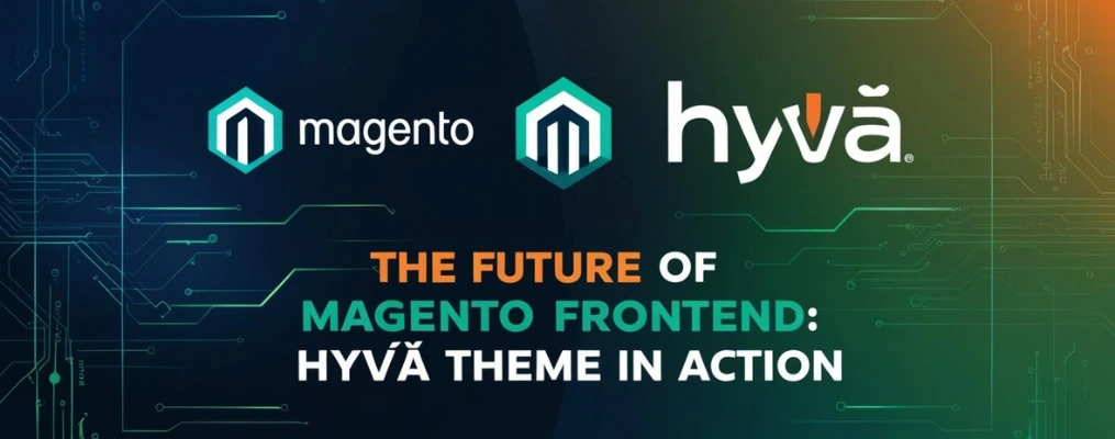 The Future of Magento Frontend: Hyva Theme in Action